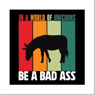 In a word of unicorns be a bad Ass donkey Posters and Art